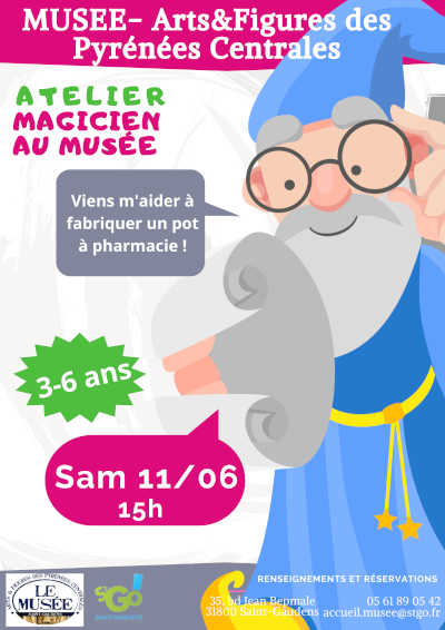 Musée Arts & Figures des Pyrénées Centrales Saint-Gaudens ATELIER MAGICIEN AU MUSÉE Viens aider à fabriquer un pot à pharmacie ! 3 - 6 ans samedi 11 juin 2022 à 15h00